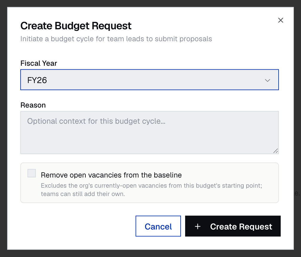 Create Budget Request dialog with Fiscal Year, an optional Reason and the Remove open vacancies from the baseline option